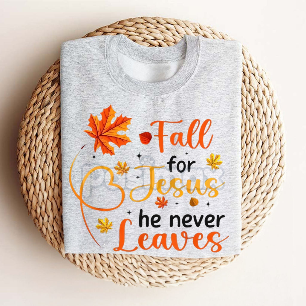 Fall For Jesus He Never Leaves T-Shirt – Autumn Christian Women's Faith Top