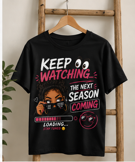 Keep Watching Tee | The Next Season Is Coming | Christian Faith T-Shirt