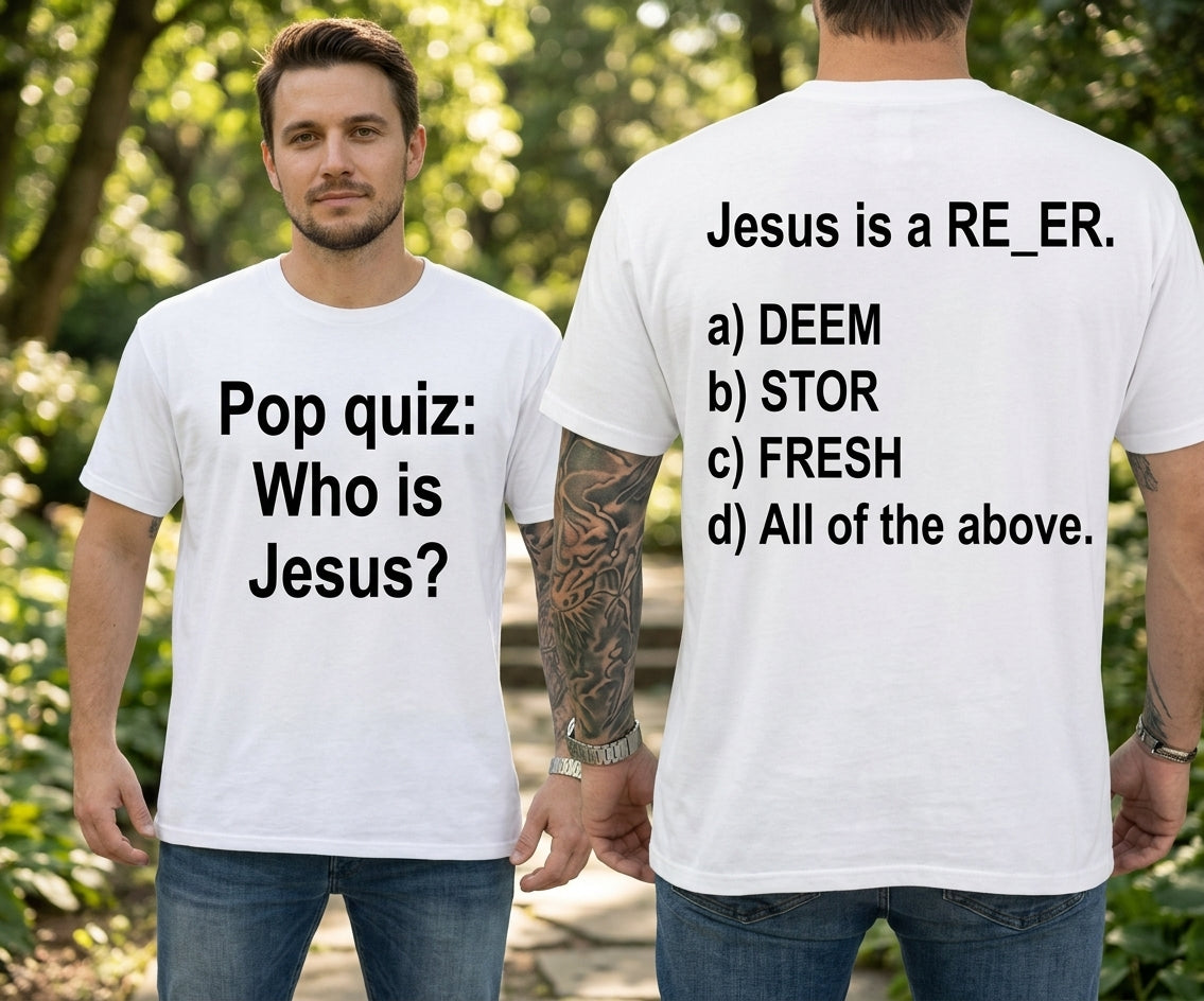 Pop Quiz: Who Is Jesus? Faith Statement T-Shirt