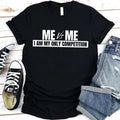 Me vs Me Tee | Motivational Unisex Graphic T-Shirt | Mindset Gift
